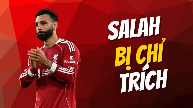 salah bị chỉ trích