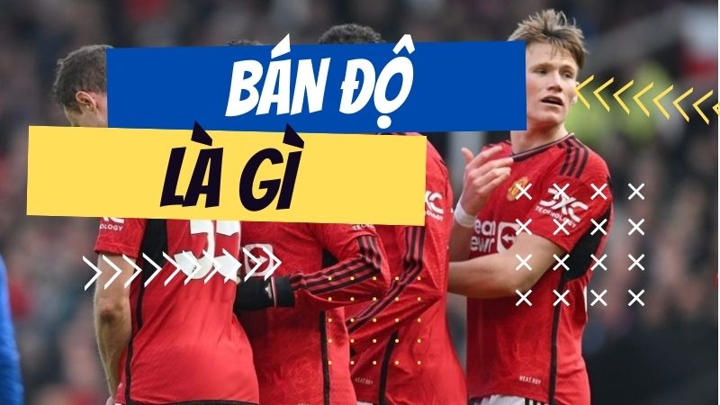 bán độ là gì