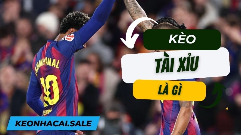 kèo tài xỉu là gì