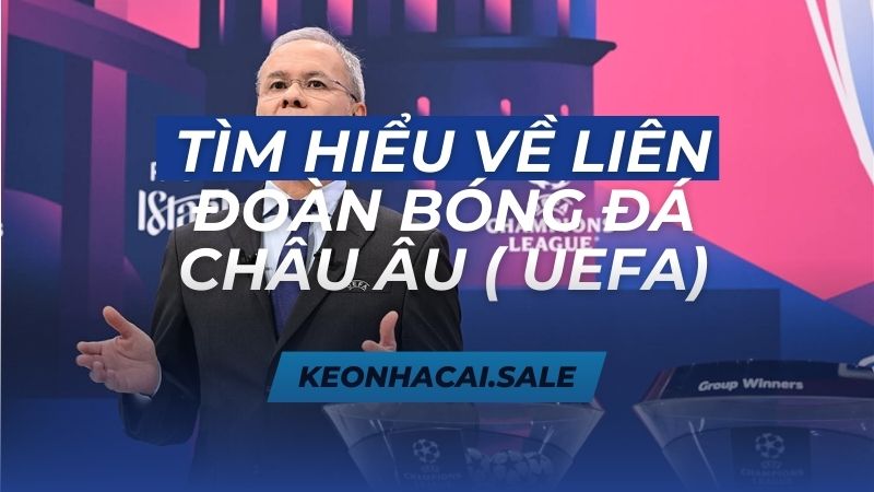 liên đoàn bóng đá châu âu uefa