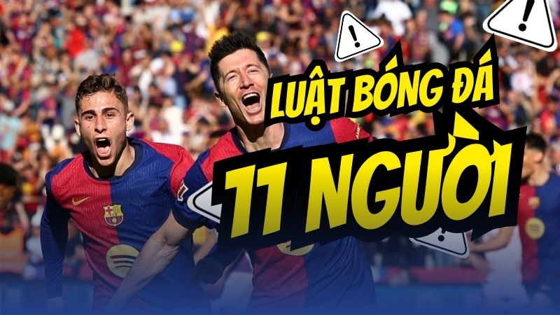 luật bóng đá 11 người
