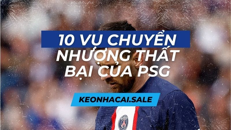 psg chuyển nhượng thất bại