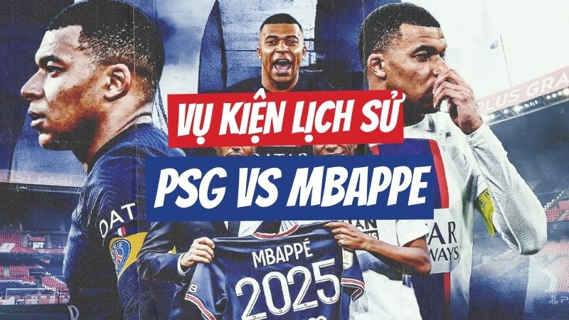 psg-vs-mbappe vụ kiện chấn động lịch sử