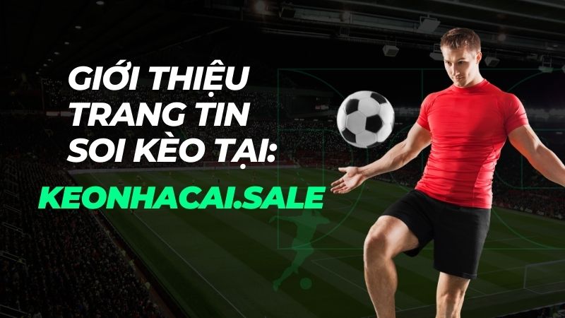 trang tin soi kèo nhà cái sale