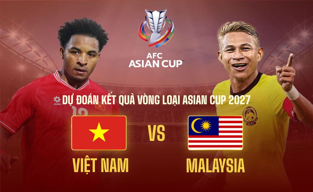 Soi Kèo Việt Nam vs Malaysia 19h00 31/03/2026 – Vòng Loại Asian Cup