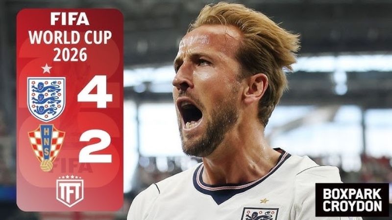 Anh 4-2 Croatia (18/06/2026): Harry Kane Cú Đúp Ngang Kỷ Lục Lineker