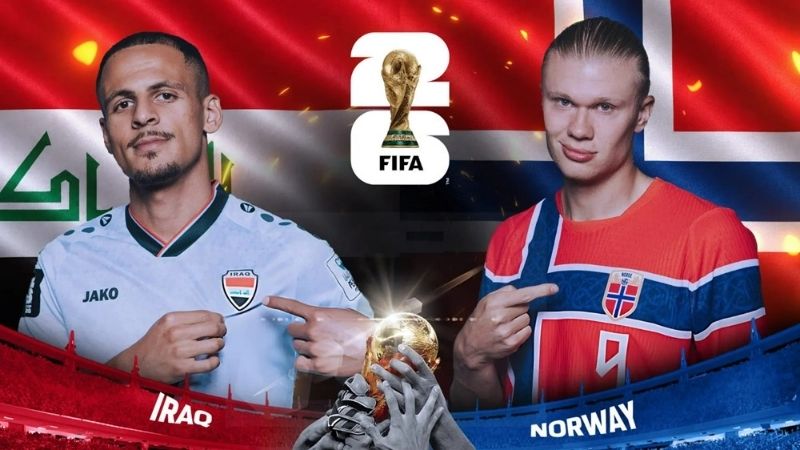 Nhận Định Iraq vs Na Uy (5h00 ngày 17/6/2026) – World Cup 2026: Haaland Khai Hỏa