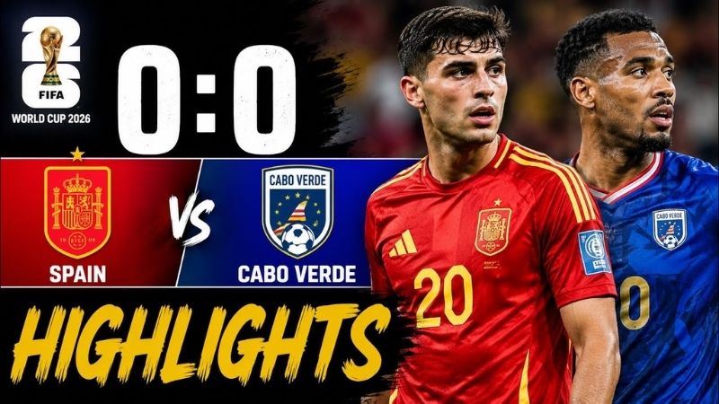 Tây Ban Nha 0–0 Cabo Verde: Vozinha 40 Tuổi Làm Nên Lịch Sử